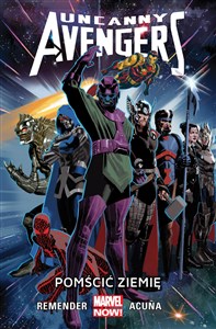 Uncanny Avengers Tom 4 Pomścić Ziemię online polish bookstore