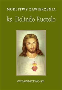 Modlitwy zawierzenia Ks. Dolindo Ruotolo 