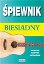 Śpiewnik biesiadny Zawiera chwyty gitarowe pl online bookstore