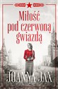 Miłość pod czerwoną gwiazdą  - Joanna Jax bookstore