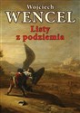 Listy z podziemia Felietony - Wojciech Wencel