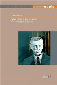 Tylko prawda jest ciekawa O twórczości Józefa Mackiewicza Polish Books Canada