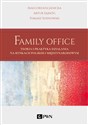 Family Office Teoria i praktyka działania na rynkach polskim i międzynarodowym  