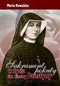 Sakrament pokuty w życiu św Siostry Faustyny Canada Bookstore
