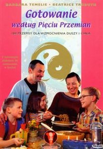 Gotowanie według pięciu przemian 184 przepisy dla wzmocnienia duszy i ciała online polish bookstore