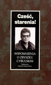 Cześć starenia Wspomnienia o Zbyszku Cybulskim books in polish