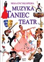 Muzyka, Taniec, Teatr Ilustrowana Encyklopedia - Opracowanie Zbiorowe