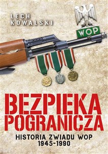 Bezpieka pogranicza Wywiad Wojsk Ochrony Pogranicza Bookshop