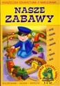 Akademia Zielonej Sówki Nasze zabawy 3-6 lat Książeczka edukacyjna z naklejkami - Małgorzata Czyżowska