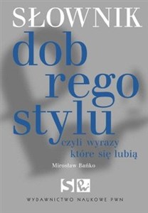 Słownik dobrego stylu czyli wyrazy, które się lubią polish books in canada