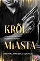 Król Miasta  - Monika Magoska-Suchar