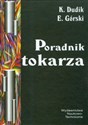 Poradnik tokarza - Karol Dudik, Eugeniusz Górski online polish bookstore