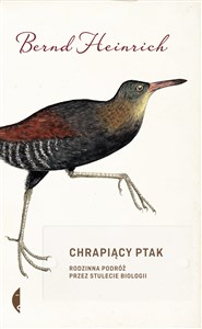 Chrapiący ptak Rodzinna podróż przez stulecie biologii buy polish books in Usa