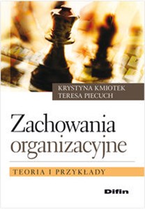 Zachowania organizacyjne Teoria i przykłady online polish bookstore