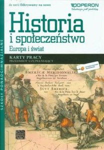 Odkrywamy na nowo Historia i społeczeństwo Europa i świat Karty pracy Przedmiot uzupełniający Szkoły ponadgimnazjalne in polish