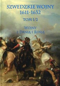 Szwedzkie wojny 1611-1632 Tom 1/2 Wojny z Danią i Rosją polish books in canada