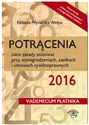 Potrącenia 2016 Jakie zasady stosować przy wynagrodzeniach, zasiłkach i umowach cywilnoprawnych - Polish Bookstore USA