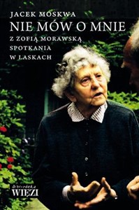 Nie mów o mnie z Zofią Morawską spotkania w Laskach 