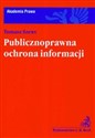 Publicznoprawna ochrona informacji - Tomasz Szewc