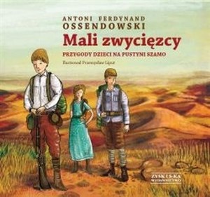 Mali zwycięzcy Przygody dzieci na pustyni Szamo Polish Books Canada