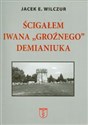 Ścigałem Iwana Groźnego Demianiuka Polish bookstore