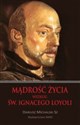 Mądrość życia według św. Ignacego Loyoli - Dariusz Michalski Polish Books Canada