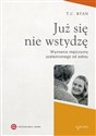 Już się nie wstydzę Wyznania mężczyzny uzależnionego od seksu - T.C. Ryan Polish bookstore