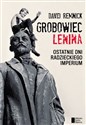 Grobowiec Lenina Ostatnie dni radzieckiego imperium books in polish