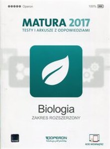 Biologia Matura 2017 Testy i arkusze z odpowiedziami Zakres rozszerzony 