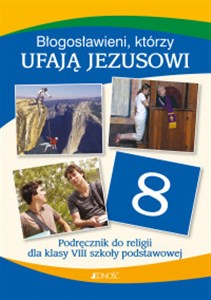 Błogosławieni którzy ufają Jezusowi Religia 8 Podręcznik to buy in USA