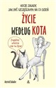 Życie według kota Kocie zasady jak być szczęśliwym na co dzień Polish bookstore