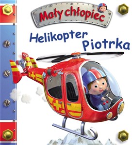 Helikopter Piotrka. Mały chłopiec   