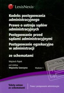 Kodeks postępowania administracyjnego Prawo o ustroju sądów administracyjnych Postępowanie przed sądami administracyjnymi Postępowanie egzekucyjne w administracji ze schematami polish usa