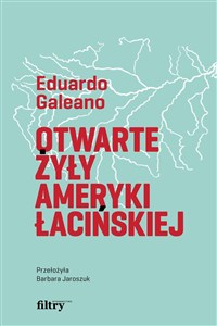 Otwarte żyły Ameryki Łacińskiej Polish Books Canada