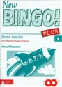 New Bingo! 1 Plus Zeszyt ćwiczeń bez elementów pisania Szkoła podstawowa 
