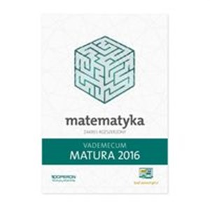 Matura 2016 Matematyka Vademecum Zakres rozszerzony Szkoła ponadgimnazjalna polish usa