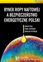 Rynek ropy naftowej a bezpieczeństwo energetyczne Polski chicago polish bookstore