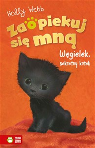 Zaopiekuj się mną Węgielek, sekretny kotek Polish Books Canada