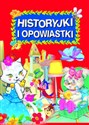 Historyjki i opowiastki  - Opracowanie Zbiorowe