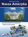 Nasza Ameryka Najlepsze miasta do osiedlenia. Przepis na milionera.  