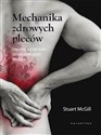 Mechanika zdrowych pleców Uwolnij się od bólu dzięki metodzie McGilla - Stuart McGill