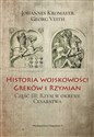 Historia wojskowości Greków i Rzymian Część 3 Rzym w okresie Cesarstwa - Johannes Kromayer, Georg Veith