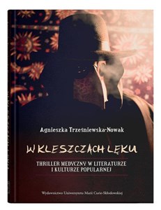 W kleszczach lęku. Thriller medyczny w literaturze i kulturze popularnej polish books in canada