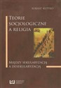 Teorie socjologiczne a religia Między sekularyzacją a desekularyzacją Polish Books Canada