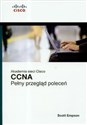 Akademia sieci Cisco CCNA Pełny przegląd poleceń - Scott Empson Polish Books Canada