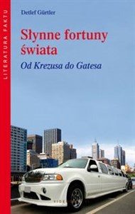 Słynne fortuny świata Od Krezusa do Gatesa - Polish Bookstore USA