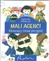 Mali agenci Dziecięcy świat przygód - Polish Bookstore USA