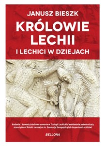 Królowie Lechii i Lechici w dziejach wyd. limitowane  