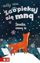 Zaopiekuj się mną Śnieżka, zimowy lis books in polish