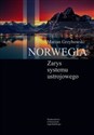 Norwegia Zarys systemu ustrojowego - Marian Grzybowski  